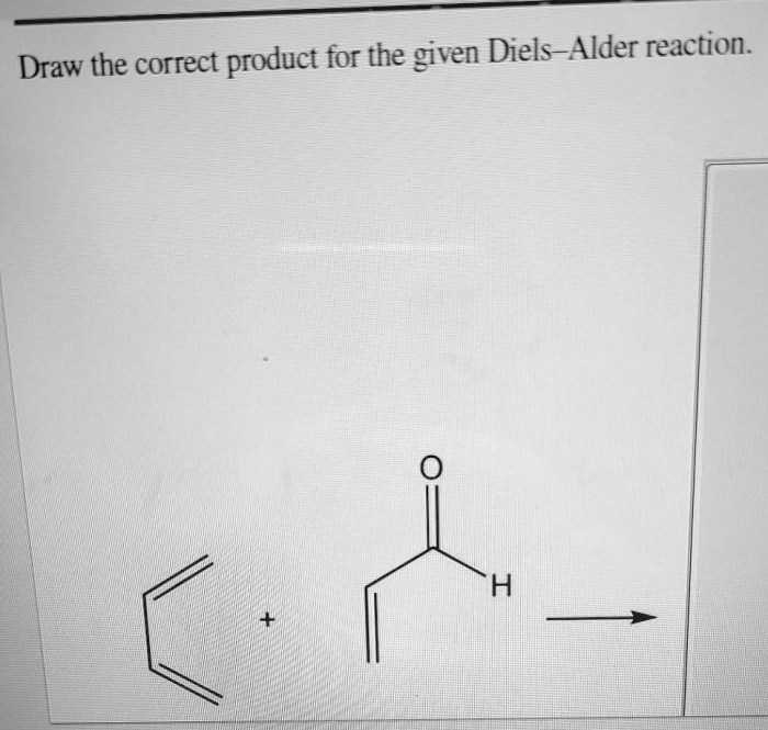 Correct diels alder draw following reactions answer